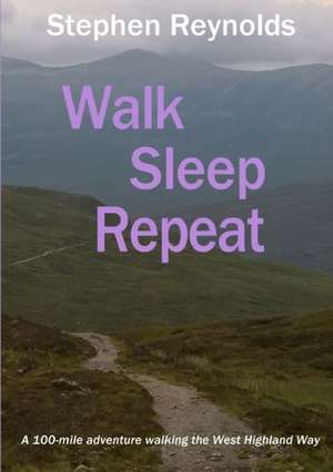 Walk Sleep Repeat de Stephen Reynolds