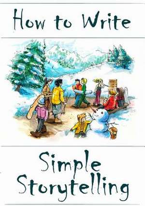 How to Write Simple Storytelling de Amanda J Harrington