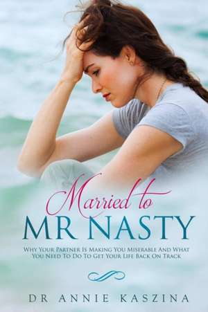 Married to Mr Nasty de Annie Kaszina