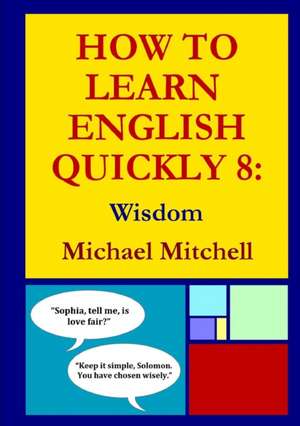 How To Learn English Quickly 8 de Michael Mitchell