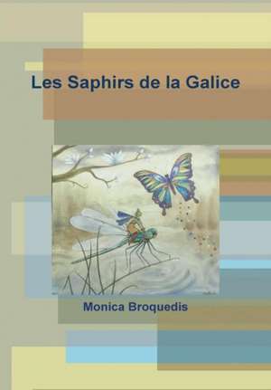 Les Saphirs de la Galice de Monica Broquedis