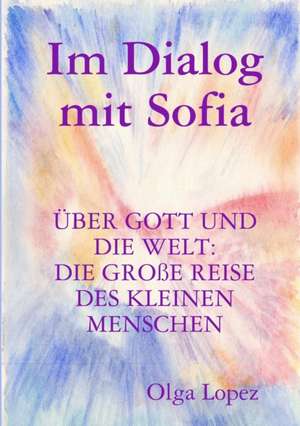 Im Dialog mit Sofia de Olga Lopez