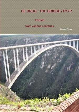 DE BRUG / THE BRIDGE / ¿YYP de Poems From Various Countries