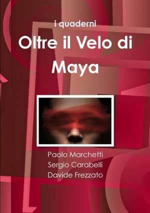 Oltre il Velo di Maya de Davide Frezzato