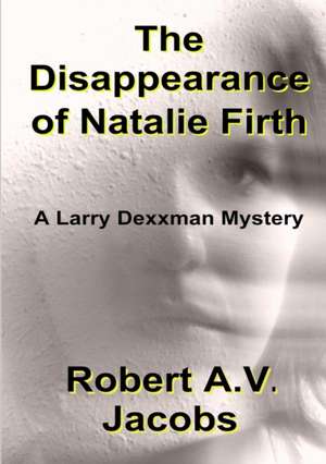 The Disappearance of Natalie Firth de Robert A. V. Jacobs