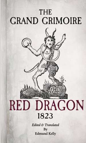 The Grand Grimoire, Red Dragon de Edmund Kelly