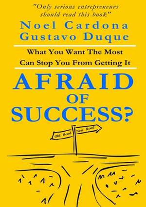 Afraid of Success? de Noel Cardona