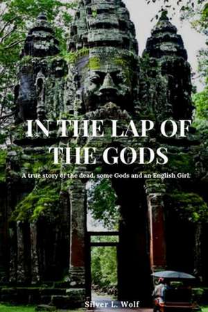 In the Lap of the Gods de Silver L. Wolf