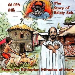 The Story of Belaiy Seb from The Miracles of Mary de Anon