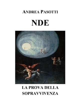 NDE - LA PROVA DELLA SOPRAVVIVENZA de Andrea Pasotti