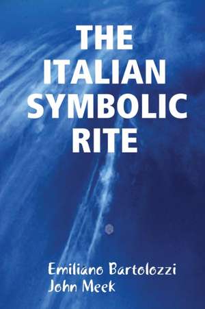 THE ITALIAN SYMBOLIC RITE de Emiliano Bartolozzi