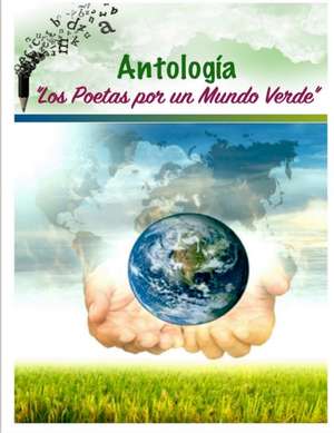 LOS POETAS POR UN MUNDO VERDE de La Platea Asociación