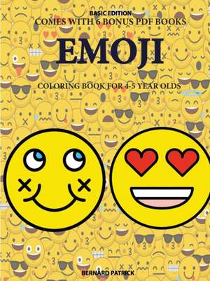 Coloring Book for 4-5 Year Olds (Emoji) de Bernard Patrick