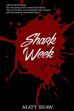 Shark Week de Matt Shaw