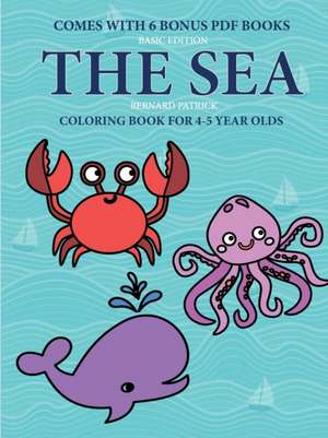 Coloring Book for 4-5 Year Olds (Sea Life) de Bernard Patrick