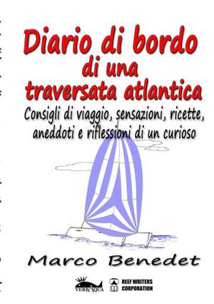 Diario di bordo di una traversata atlantica de Marco Benedet