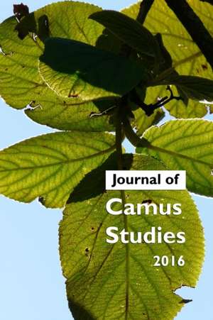 Journal of Camus Studies 2016 de Camus Society