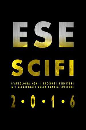 Esescifi 2016 de Esescifi, Circolo Culturale