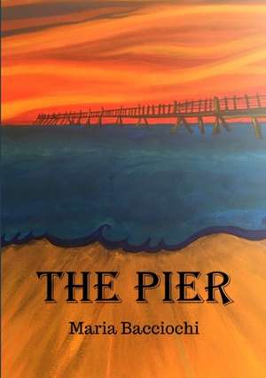 The Pier de Maria Bacciochi