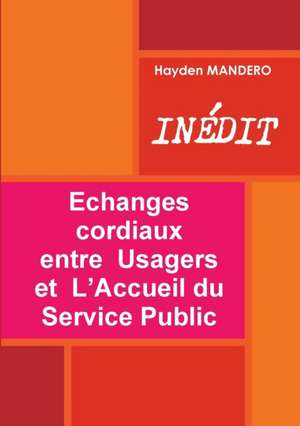 Echanges cordiaux entre Usagers et L'Accueil du Service Public de Hayden Mandero