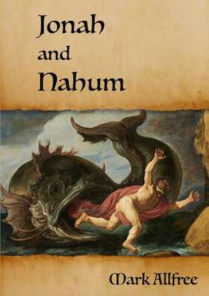 Jonah and Nahum de Mark Allfree