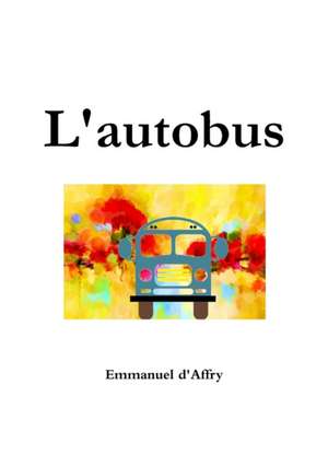 L'autobus de Emmanuel D'Affry