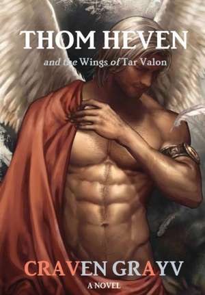 Thom Heven and the Wings of Tar Valon de Craven Grayv