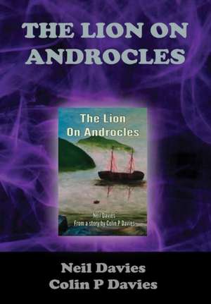 The Lion On Androcles de Neil Davies