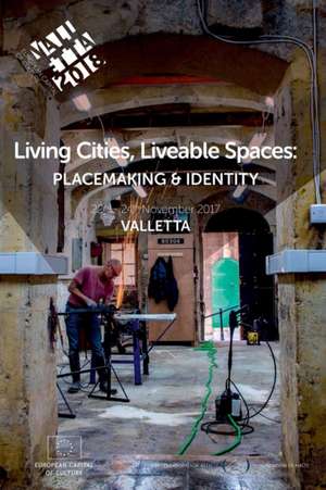 Living Cities, Liveable Spaces de Valletta 2018 Foundation