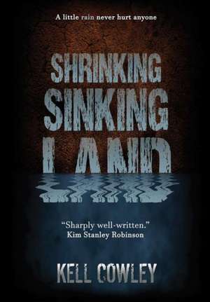 Shrinking Sinking Land de Kell Cowley