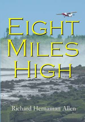 Eight Miles High de Richard Hernaman Allen