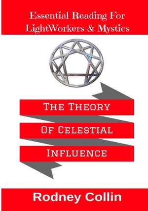 The Theory Of Celestial Influence de Rodney Collin