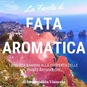 La Favola di Fata Aromatica de Immacolata Vinaccia