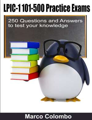 LPIC-1 101-500 Practice Exams - 250 Questions and Answers to test your knowledge de Marco Colombo