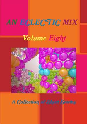 An Eclectic Mix de Volume Eight