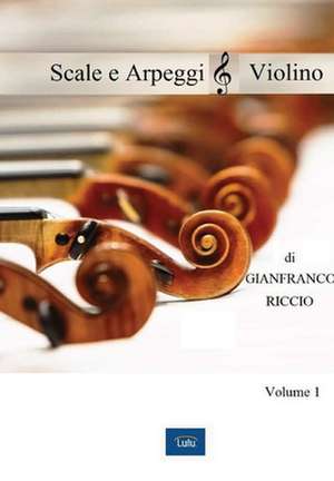 Scale E Arpeggi Violino de Gianfranco Riccio