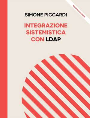 Integrazione Sistemistica con LDAP de Simone Piccardi