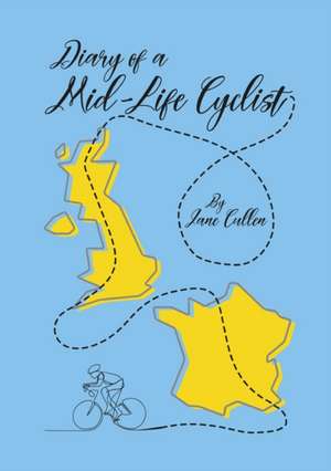 Diary of a Mid-Life Cyclist de Jane Cullen