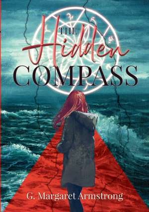 The Hidden Compass de G. Margaret Armstrong