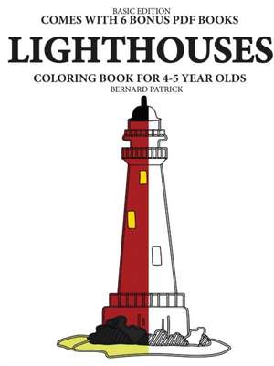 Simple Coloring Books for 4-5 Year Olds (Lighthouses) de Bernard Patrick