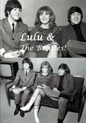 Lulu & The Beatles! de Harry Lime