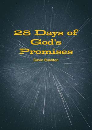 28 Days of God's Promises de Gavin Rushton