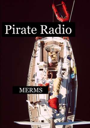 Pirate Radio de Merms