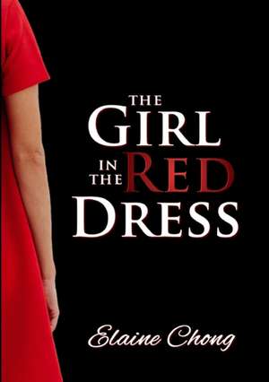 The Girl in the Red Dress de Elaine Chong