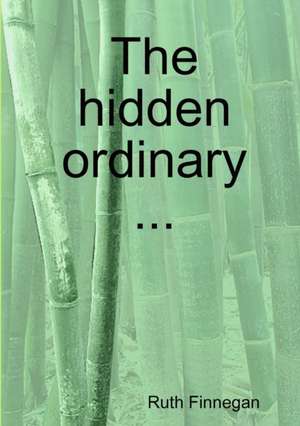 The hidden ordinary de Ruth Finnegan