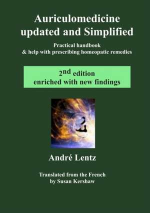 Auriculomedicine Updated and Simplified (2nd edition) de André Lentz