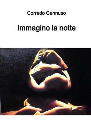 Immagino La Notte de Corrado Gennuso