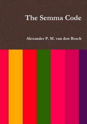 The Semma Code de Alexander P. M. van den Bosch