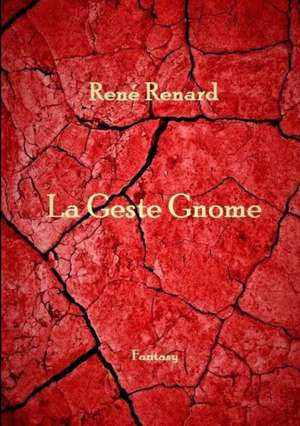 La Geste Gnome de René Renard