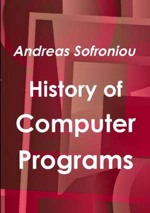 History of Computer Programs de Andreas Sofroniou